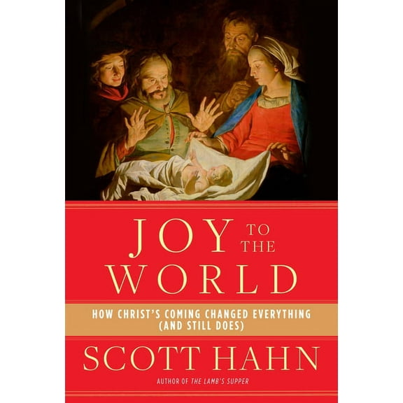 Pre-Owned Joy to the World: How Christ's Coming Changed Everything (and Still Does), (Hardcover)