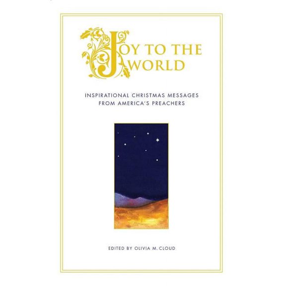 Joy to the World: Inspirational Christmas Messages from America's PR, (Paperback)