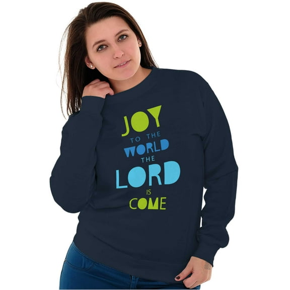 Joy to the World Lord Has Come Women Crewneck Sweatshirt Brisco Brands S