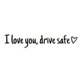 thumbnail image 1 of JoyMoreHome I Love You Drive Safe Mirror Sticker, Vinyl Stickers Car Decorative Accessories, for Rearview Mirror and Windows, Bumper Stickers, 1 of 7