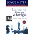 thumbnail image 1 of Joyce Meyer La mente il campo di battaglia. Come vincere la battaglia nella tua men (Paperback), 1 of 2
