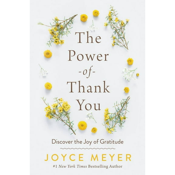 Joyce Meyer: The Power of Thank You: Discover the Joy of Gratitude (Paperback)