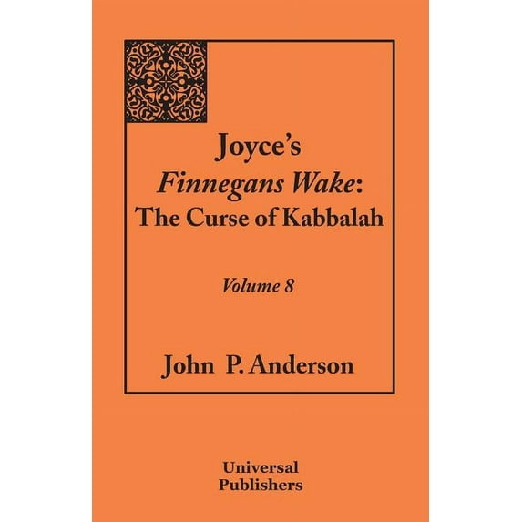 Joyce's Finnegans Wake: The Curse of Kabbalah Volume 8, (Paperback)
