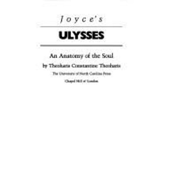 Pre-Owned Joyce's Ulysses : An Anatomy of the Soul (Hardcover) 9780807817957