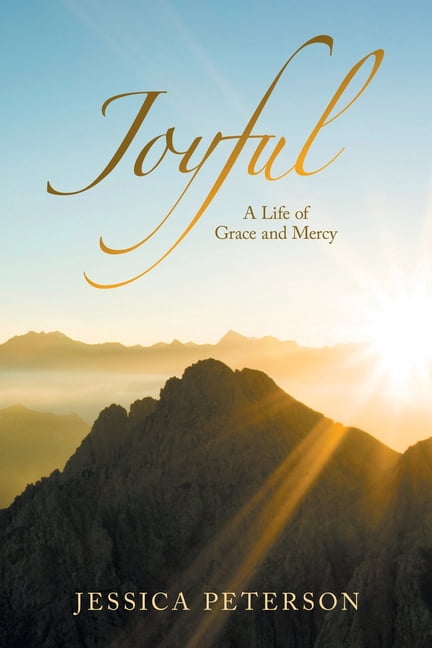 Joyful: A Life of Grace and Mercy, (Paperback)