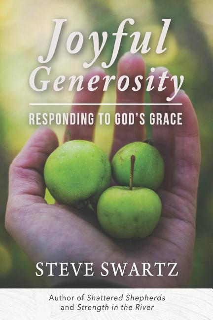 Joyful Generosity: Responding to God's Grace, (Paperback)
