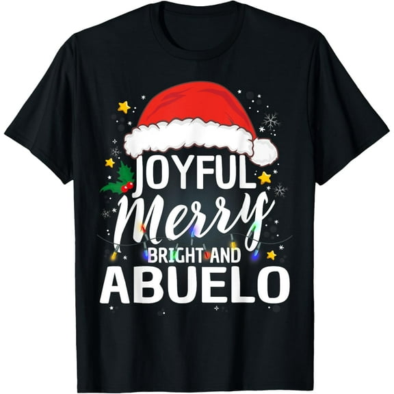 Joyful Merry Bright And Abuelo Matching Christmas T-ShirtMen and women, Black T-shirt, size: Extra large S-4XL