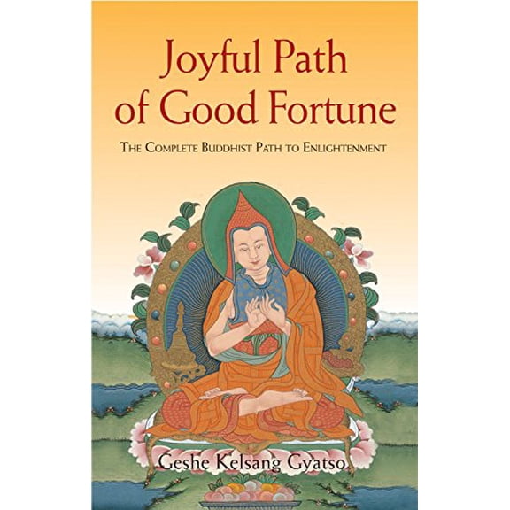 Pre-Owned Joyful Path of Good Fortune: The Complete Guide to the Buddhist Path to Enlightenment (Hardcover) 0948006455 9780948006456