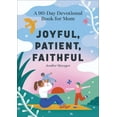 thumbnail image 1 of Joyful, Patient, Faithful: A 90-Day Devotional Book for Mom, (Paperback), 1 of 10