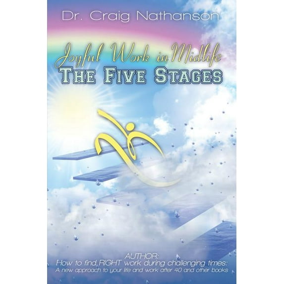 Joyful Work in Midlife: The Five Stages, (Paperback)