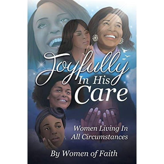 Pre-Owned Joyfully In His Care: Women Living In All Circumstances Paperback