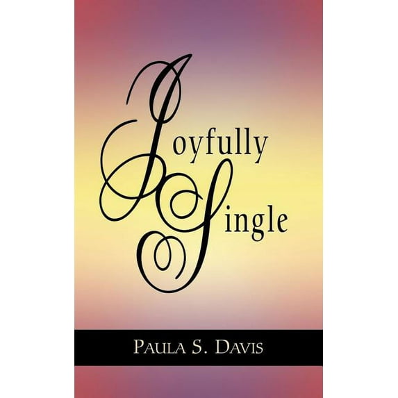 Joyfully Single, (Paperback)