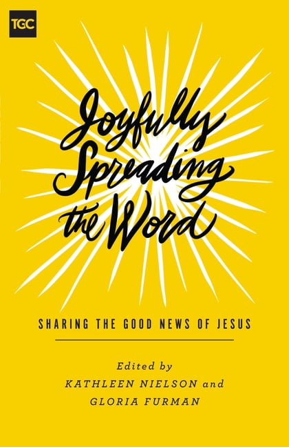 Joyfully Spreading the Word: Sharing the Good News of Jesus, (Paperback ...