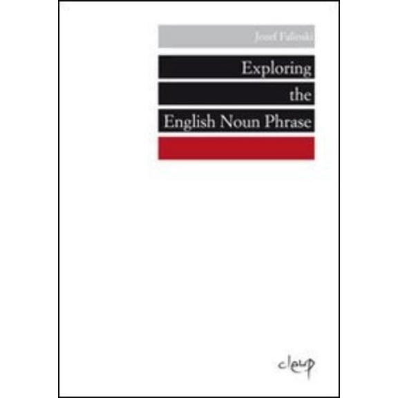 Jozef Falinski Exploring the english noun phrase (Paperback)