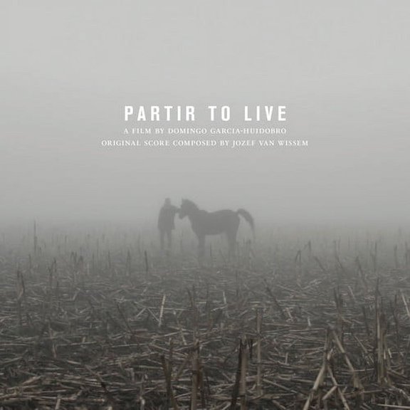 Jozef Van Wissem & Domingo Garcia Huidob - Partir to Live (Original Score) - Music & Performance - Vinyl