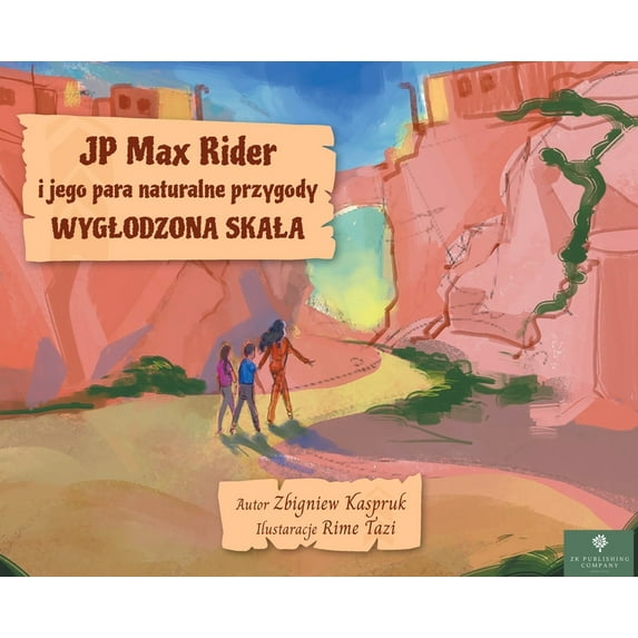 Jp Max Rider JP Max Rider i jego para naturalne przygody: Wyglodzona Skala, Book 1, (Hardcover)