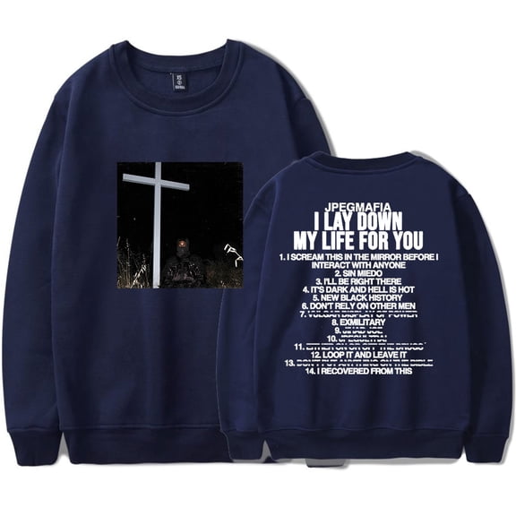 Jpegmafia I Lay Down My Life For You Merch Crewneck Sweatshirts Women Men Fashion HipHop Streetwear