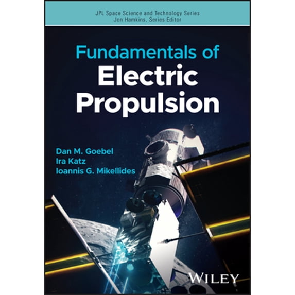 Pre-Owned Fundamentals of Electric Propulsion, Second Edition, 9781394163212, 1394163215, Hardcover, 2 edition