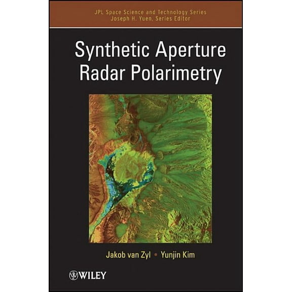 Jpl Space Science and Technology Synthetic Aperture Radar Polarimetry, Book 2, (Hardcover)