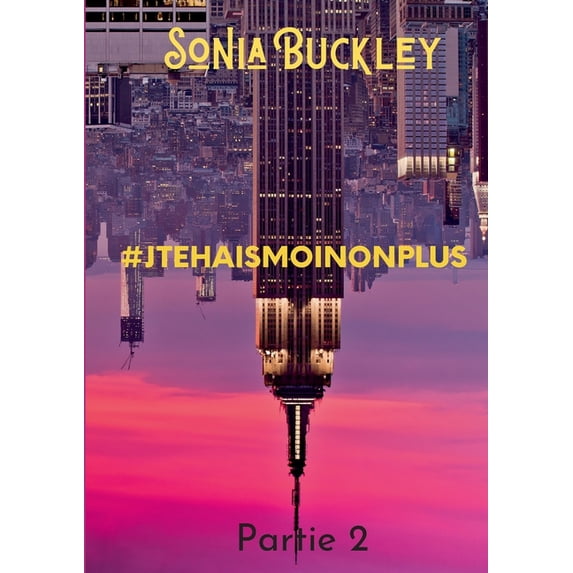 #Jtehaismoinonplus: Partie 2, (Paperback)