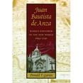 thumbnail image 1 of Pre-Owned Juan Bautista de Anza: Basque Explorer in the New World, 1693-1740 (Paperback) 0874176263 9780874176261, 1 of 1