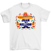 Juan In A Million Cinco De Mayo Mexican Pun T-Shirt Men Women