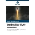 thumbnail image 1 of Juan José Nieto Gil: ein Subalterner im Aufbau Kolumbiens (Paperback), 1 of 1