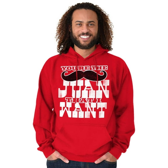 Juan That I Want Funny Pickup Line Hoodie Hooded Sweatshirt Men Brisco Brands M