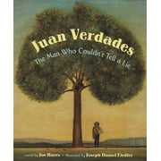 Juan Verdades The Man Who Couldnt Tell a Lie / El Hombre Que No Sab a Mentir Paperback
