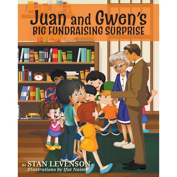 Juan and Gwen's Big Fundraising Surprise, (Paperback)