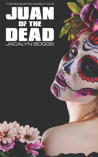 The Reanimated World Tour: Juan of the Dead (Paperback)