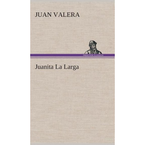 Juanita La Larga (Hardcover)