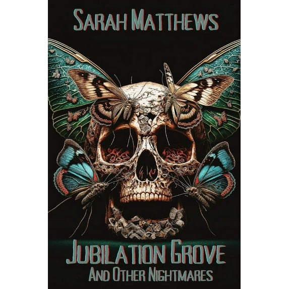 Jubilation Grove and Other Nightmares, (Paperback)