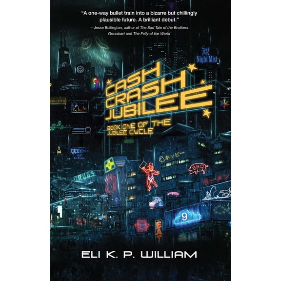 Jubilee Cycle: Cash Crash Jubilee : Book One of the Jubilee Cycle (Hardcover)