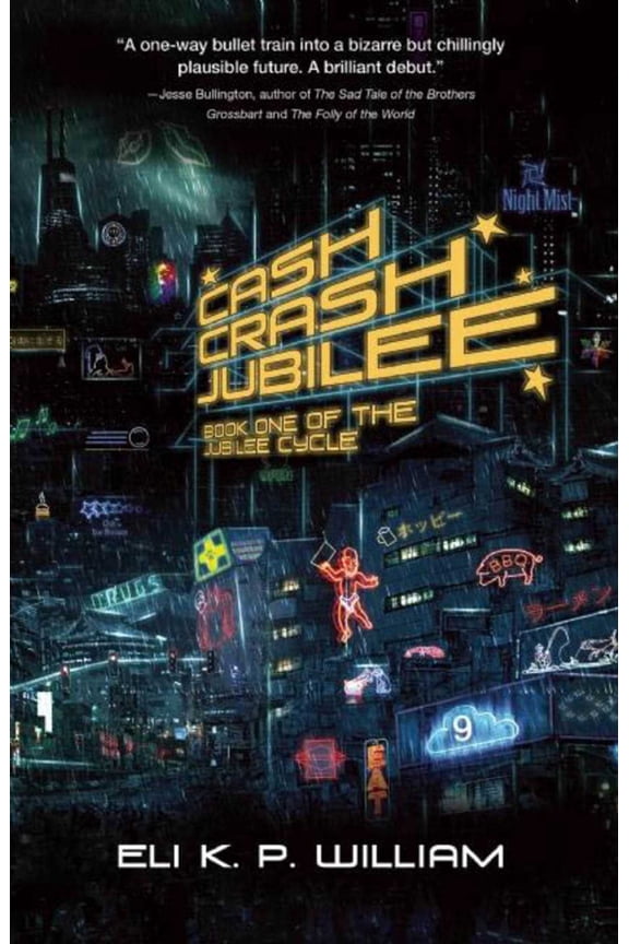 Jubilee Cycle: Cash Crash Jubilee : Book One of the Jubilee Cycle (Paperback)