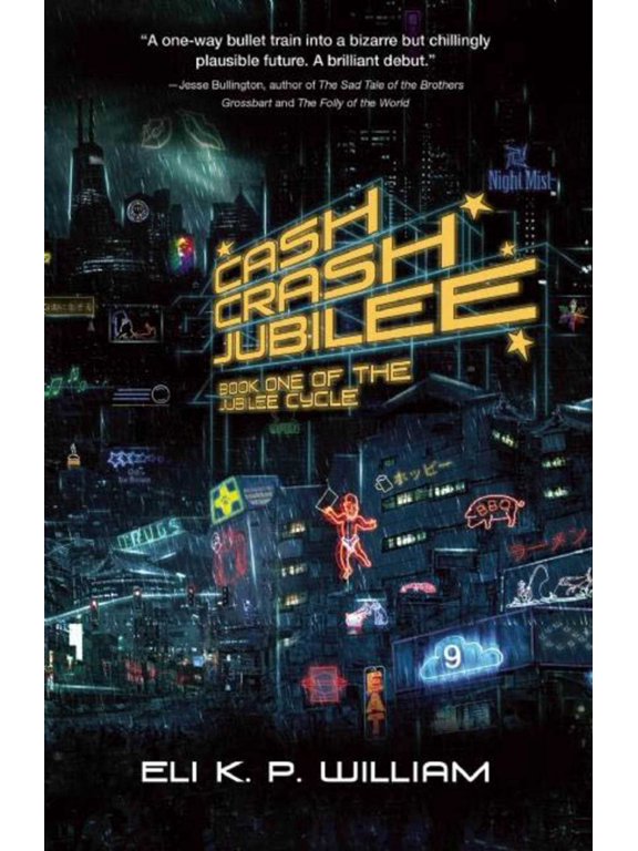Jubilee Cycle: Cash Crash Jubilee : Book One of the Jubilee Cycle (Paperback)