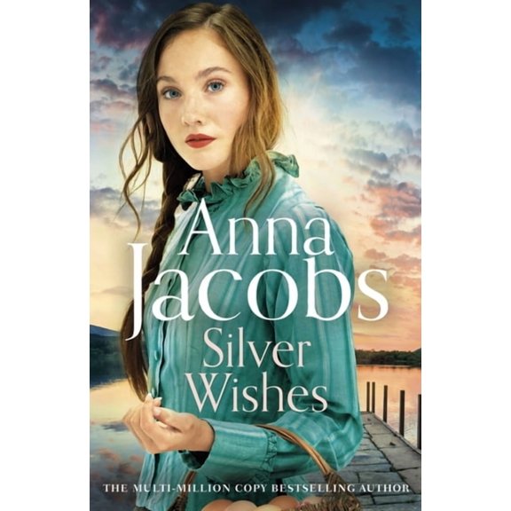 Jubilee Lake Silver Wishes: Book 1 in the Brand New Jubilee Lake Series by Beloved Author Anna Jacobs, (Hardcover)