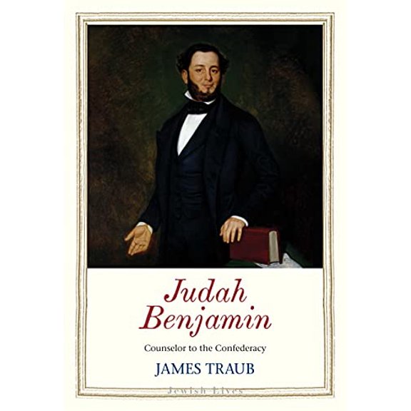 Pre-Owned Judah Benjamin: Counselor to the Confederacy (Hardcover) 0300229267 9780300229264