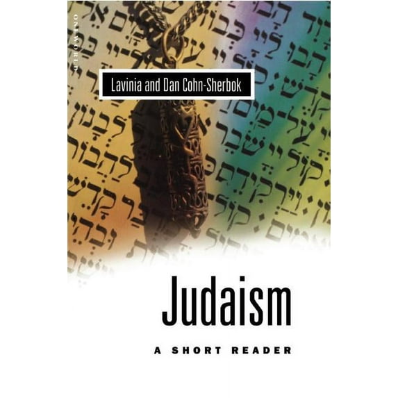 Judaism: A Short Reader Oneworld Short Guides Paperback 1851682783 9781851682782 Lavinia Cohn-Sherbok, Dan Cohn-Sherbok