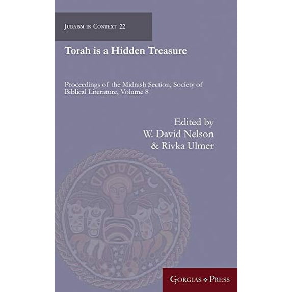 Judaism in Context: Torah is a Hidden Treasure: Proceedings of the Midrash Section, Society of Biblical Literature (Hardcover)