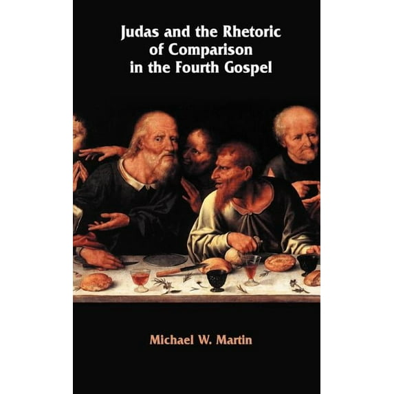 Judas And The Rhetoric Of Comparison In