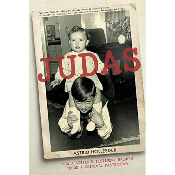 Pre-Owned Judas: How a Sister's Testimony Brought Down a Criminal MasterMind (Paperback) 0316475335 9780316475334