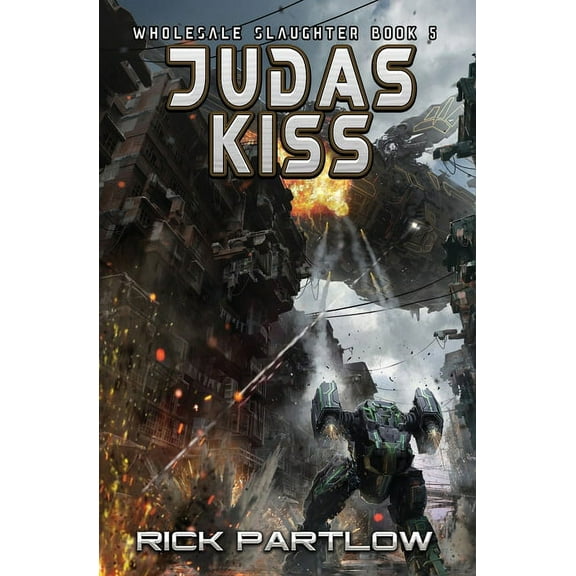 Judas Kiss: Wholesale Slaughter Book Five, (Paperback)