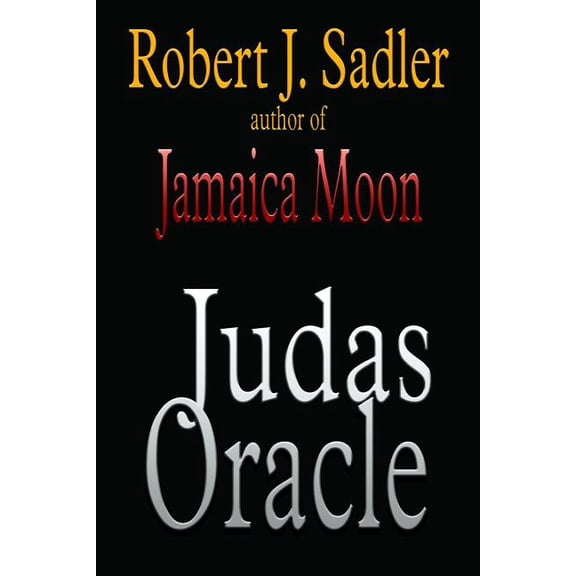 Judas Oracle (Paperback) by Robert J Sadler