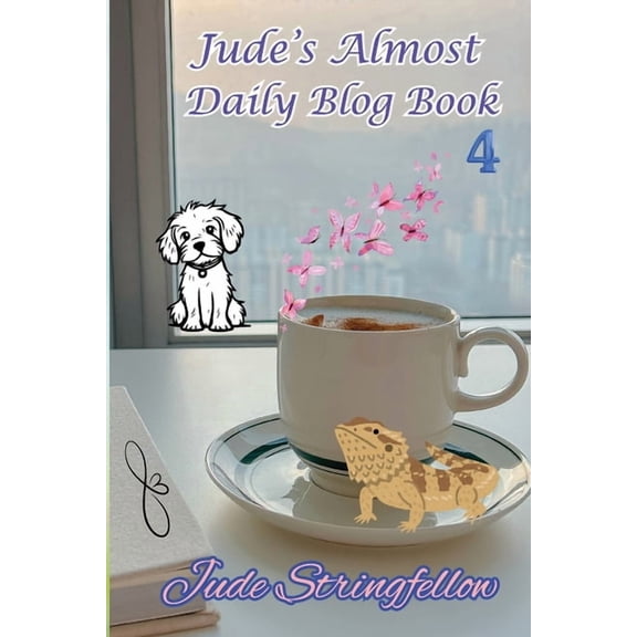 Jude's Almost Daily Blog Book 4, (Paperback)