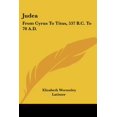 thumbnail image 1 of Judea : From Cyrus To Titus, 537 B.C. To 70 A.D. (Paperback), 1 of 1
