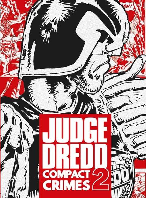 Judge Dredd: Compact Crimes Judge Dredd: Compact Crimes 2, Book 2, (Paperback)