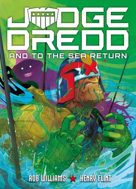 Judge Dredd Judge Dredd: And to the Sea Return, (Paperback)