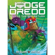 Judge Dredd Judge Dredd And to the Sea Return, Paperback