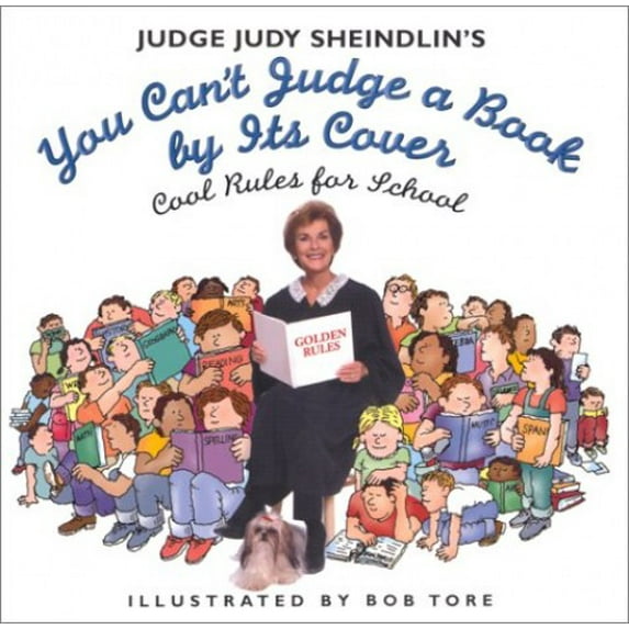 Pre-Owned Judge Judy Sheindlin's You Can't Judge a Book by Its Cover : Cool Rules for School (Hardcover) 9780060294830